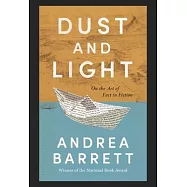 Dust and Light: On the Art of Fact in Fiction