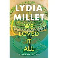 We Loved It All: A Memory of Life
