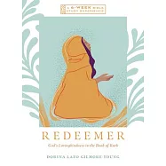 Redeemer: God’s Lovingkindness in the Book of Ruth--A 6-Week Bible Study Experience