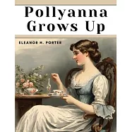 Pollyanna Grows Up