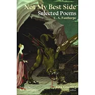 Not My Best Side: Selected Poems
