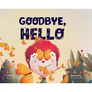 Goodbye, Hello: The Cycle of Life and the Beauty of What&rsquo;s Next