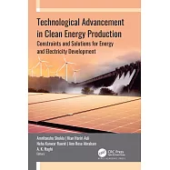 Technological Advancement in Clean Energy Production: Constraints and Solutions for Energy and Electricity Development