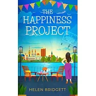 The Happiness Project: A laugh-out-loud and utterly feel-good romance
