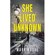She Lived Unknown