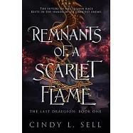 Remnants of a Scarlet Flame: The Last Draegion Book 1