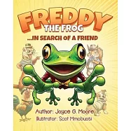 Freddy the Frog: ...in Search of a Friend