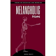 Melancholic Hope Poems on Breaking and Mending
