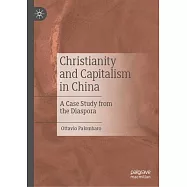 Christianity and Capitalism in China: A Case Study from the Diaspora