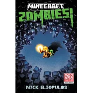 Minecraft: Zombies! (An Official Minecraft Novel 13)