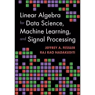 Linear Algebra for Data Science, Machine Learning, and Signal Processing
