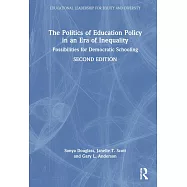 The Politics of Education Policy in an Era of Inequality: Possibilities for Democratic Schooling
