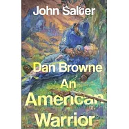Dan Browne - An American Warrior