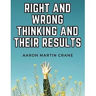 Right and Wrong Thinking and Their Results