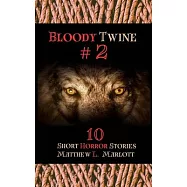 Bloody Twine #2: Twisted Tales with Twisted Endings