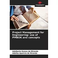 Project Management for Engineering: use of PMBOK and concepts