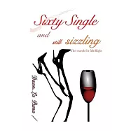 Sixty Single and Still Sizzling