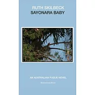Sayonara Baby: An Australian Fugue Novel