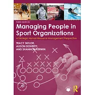 Managing People in Sport Organizations: A Strategic Human Resource Management Perspective