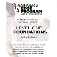 Singer&rsquo;s Edge Program Lesson Book Series: Level One: Foundations