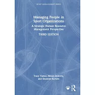 Managing People in Sport Organizations: A Strategic Human Resource Management Perspective