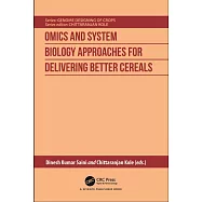 Omics and System Biology Approaches for Delivering Better Cereals