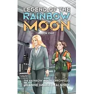 Legend of the Rainbow Moon