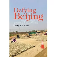 Defying Beijing: Societal Resistance to the Belt and Road in Myanmar