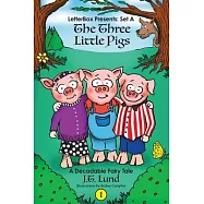 The Three Little Pigs: A Decodable Fairy Tale