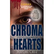 Chroma Hearts: A Romantic Psychological Thriller