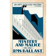 Mystery and Malice aboard RMS Ballast