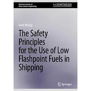 The Safety Principles for the Use of Low Flashpoint Fuels in Shipping