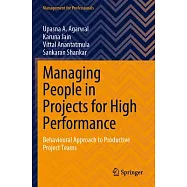 Managing People in Projects for High Performance: Behavioural Approach to Productive Project Teams