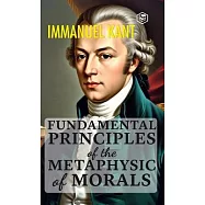 Fundamental Principles of the Metaphysic of Morals (Hardcover Library Edition)