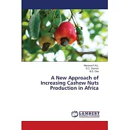 A New Approach of Increasing Cashew Nuts Production in Africa