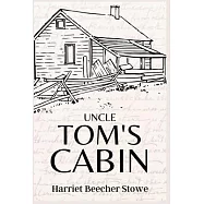 Uncle Tom&rsquo;s Cabin