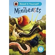 Minibeasts: Read It Yourself - Level 3 Confident Reader