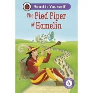 The Pied Piper of Hamelin: Read It Yourself - Level 4 Fluent Reader