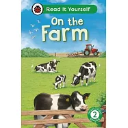 On the Farm: Read It Yourself - Level 2 Developing Reader