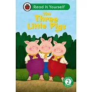 The Three Little Pigs: Read It Yourself - Level 2 Developing Reader