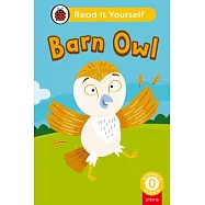 Barn Owl (Phonics Step 8): Read It Yourself - Level 0 Beginner Reader