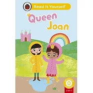Queen Joan (Phonics Step 7): Read It Yourself - Level 0 Beginner Reader