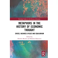 Metaphors in the History of Economic Thought: Crises, Business Cycles and Equilibrium