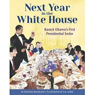 Next Year in the White House: Barack Obama’s First Presidential Seder