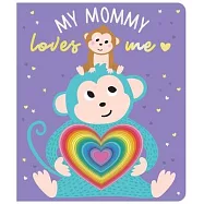 My Mommy Loves Me: Chunky Graduating Board Book