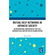 Mutual Help Networks in Japanese Society: An International Comparison of East Asia, Southeast Asia, and the Pacific