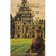Macdonald of Aird, Macdonald of the Isles and A Voyage of Discovery