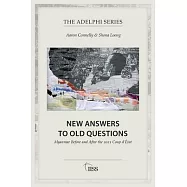 New Answers to Old Questions: Myanmar Before and After the 2021 Coup d’État