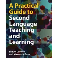 A Practical Guide to Second Language Teaching and Learning