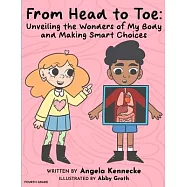 From Head to Toe: Unveiling the Wonders of My Body and Making Smart Choices